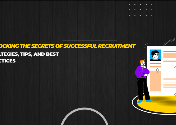 Unlocking the Secrets of Successful Recruitment